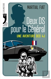 Deux Ds Pour Le Général : Une Aventure Des 4j