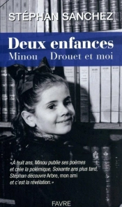 Deux Enfances ; Minou, Drouet Et Moi