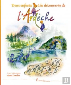 Bertrand.pt - Deux Enfants A La Decouverte De L'Ardeche