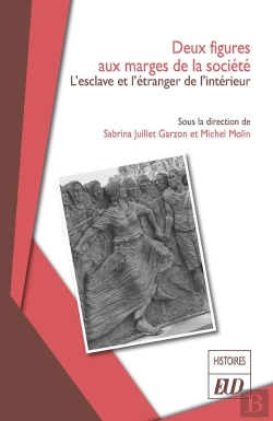 Bertrand.pt - Deux Figures Aux Marges De La Société : L'Esclave Et L'Étranger De L'Intérieur