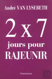 Deux Fois Sept Jours Pour Rajeunir