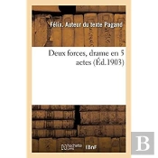 Deux Forces, Drame En 5 Actes