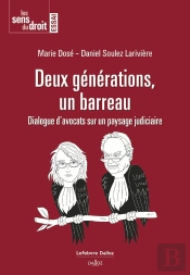 Deux Générations, Un Barreau : Dialogue D'Avocats Sur Un Paysage Judiciaire
