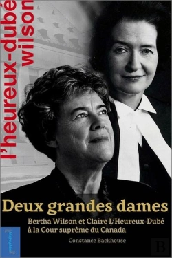 Bertrand.pt - Deux Grandes Dames : Bertha Wilson Et Claire L'Heureux-Dubé À La Cour Suprême Du Canada