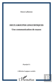 Deux Groupes Linguistiques ; Une Communication De Masse