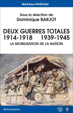 Bertrand.pt - Deux Guerres Totales, 1914-1918, 1939-1945 : La Mobilisation De La Nation