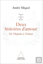 Deux Histoires D'Amour : De Majnûn À Tristan