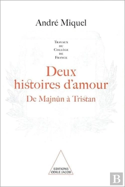 Bertrand.pt - Deux Histoires D'Amour : De Majnûn À Tristan