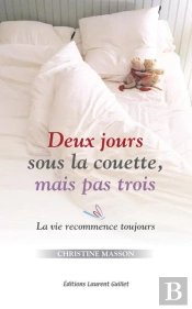 Deux Jours Sous La Couette, Mais Pas Trois