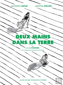 Bertrand.pt - Deux Mains Dans La Terre : Une Transition Agroécologique