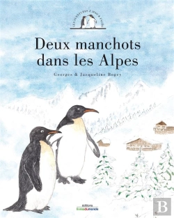 Bertrand.pt - Deux Manchots Dans Les Alpes