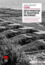 Deux Minutes Et Quatorze Secondes : Une Exécution De Juifs Filmée En 1941 Et Son Usage Dans Les Documentaires D'Histoire