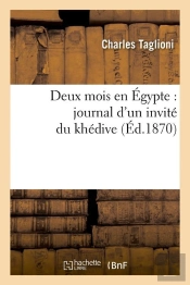 Deux Mois En Egypte Edition 1870