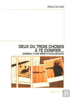 Bertrand.pt - Deux Ou Trois Choses À Te Confier... (Journal D'Une Mere D'Adolescente)