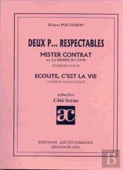 Deux P Respectables ; Mister Contrat Ou La Misere Du Jour ; Ecoute C'Est La Vie