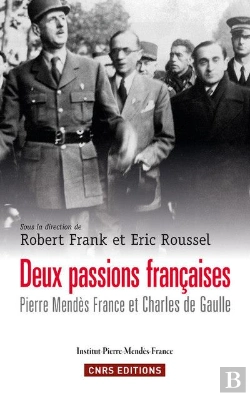 Bertrand.pt - Deux Passions Francaises. Pierre Mendes France Et Charles De Gaulle
