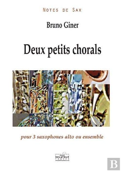 Bertrand.pt - Deux Petits Chorals Pour 3 Saxophones Alto Ou Ensemble