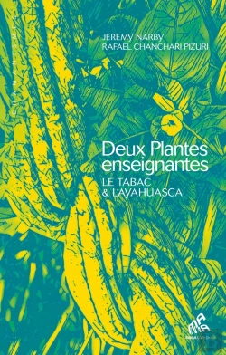 Bertrand.pt - Deux Plantes Enseignantes ; Le Tabac & L'Ayahuasca