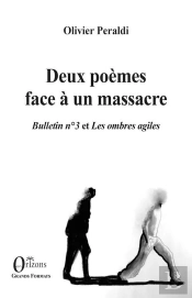 Deux Poèmes Face À Un Massacre : Bulletin N° 3 Et Les Ombres Agiles