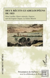 Deux Récits Guadeloupéens De 1833 : Mme Letellier, 'Moeurs Coloniales. Esquisses'