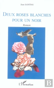 Deux Roses Blanches Pour Un Noir