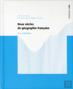 Bertrand.pt - Deux Siècles De Géographie Francaise ; Une Anthologie
