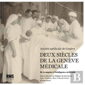 Deux Siecles De La Geneve Medicale : De La Saignee A L'Intelligence Artificielle