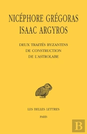 Deux Traités Byzantins De Construction De L'Astrolabe