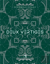 Deux Vertiges (Et Autres Malaises)