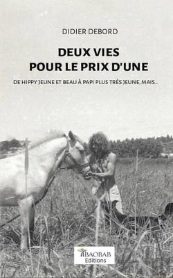Bertrand.pt - Deux Vies Pour Le Prix D'Une - De Hippy Jeune Et Beau A Papi Plus Tres Jeune Mais...