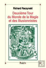 Deuxième Tour Du Monde De La Magie Et Des Illusionnistes