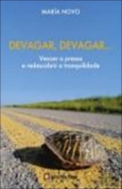 Devagar, Devagar…