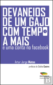 Devaneios de um Gajo com Tempo a Mais e uma Conta no Facebook