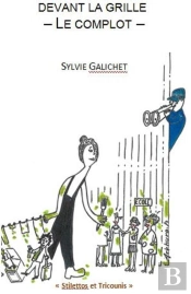 Devant La Grille ; Le Complot