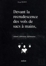 Devant La Recrudescence Des Vols De Sacs À Mains ; Cinéma, Télévision, Information