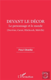 Devant Le Décor ; Le Personnage Et Le Monde