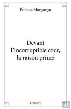 Bertrand.pt - Devant L'Incorruptible Cour, La Raison Prime