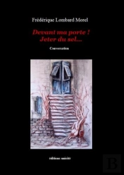Devant Ma Porte ! Jetez Du Sel...