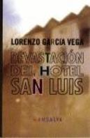 Devastacion Del Hotel San Luis