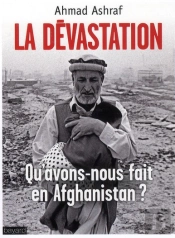Devastation - Qu'Avons Nous Fait En  L'Afghanistan