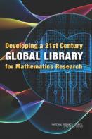 Developing A 21st Century Global Library For Mathematics Research