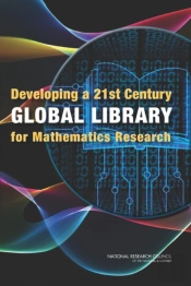 Developing A 21st Century Global Library For Mathematics Research