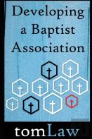 Developing A Baptist Association