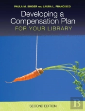 Developing A Compensation Plan For Your Library