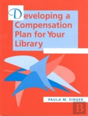 Developing A Compensation Plan For Your Library