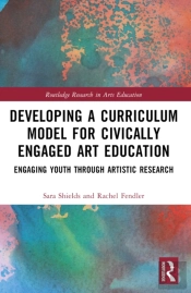 Developing A Curriculum Model For Civically Engaged Art Education