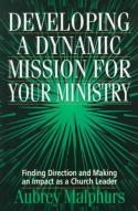 Developing A Dynamic Mission For Your Ministry