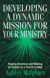 Developing A Dynamic Mission For Your Ministry