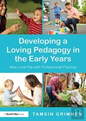 Developing A Loving Pedagogy In The Early Years