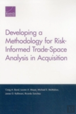 Bertrand.pt - Developing A Methodology For Risk-Informed Trade-Space Analysis In Acquisition